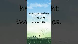 Download lagu Setiap Pagi Dia Membeli Dua Kopi | Sebuah Kisah Kecil Tentang Kebaikan #shorts mp3