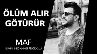 Ölüm Alır Götürür. Duygu Bir Eser😰 | Muhammed Ahmet Fescioğlu
