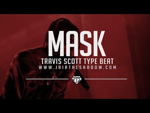 "FREE" Travis Scott x Migos Type Beat - "Mask" (Prod. By Jairtheshadow) free 2017