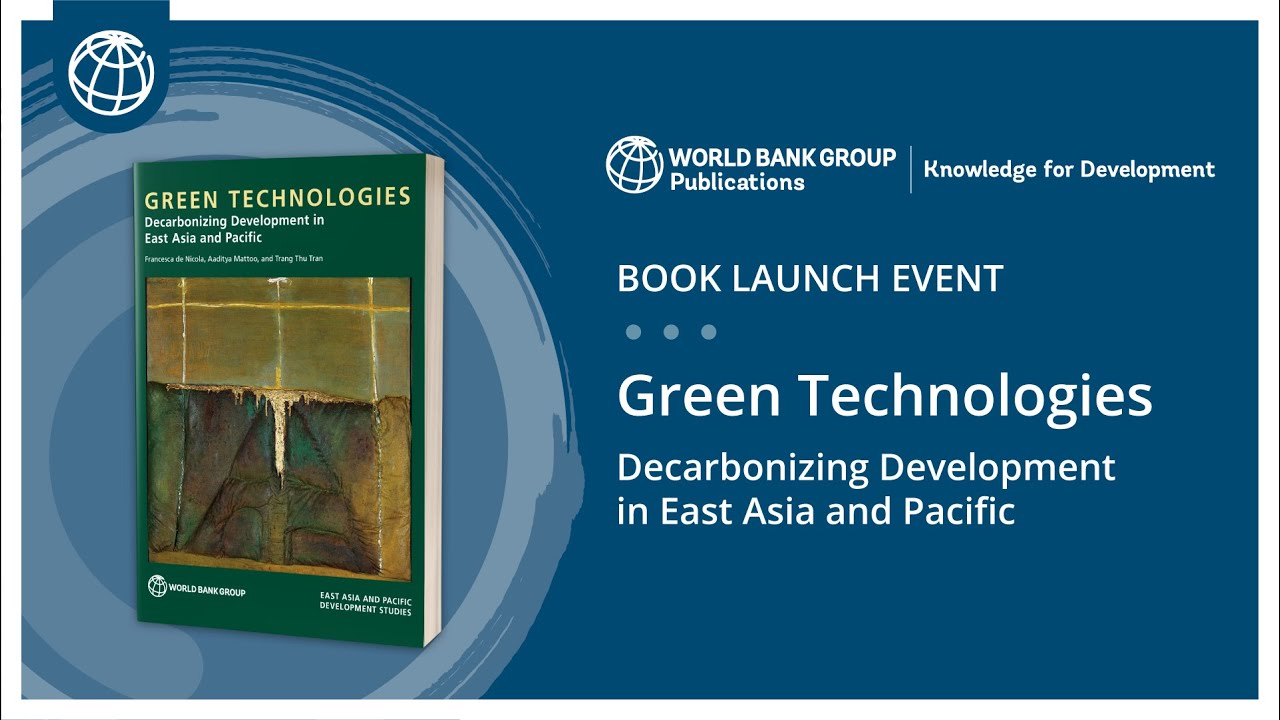 Book Event: "Green Technologies: Decarbonizing Development in East Asia and Pacific"