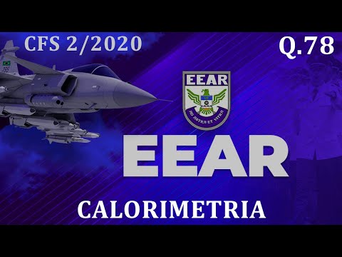 RESOLUÇÃO QUESTÃO 78 (CALORIMETRIA) EEAR CFS BCT 2/2020 (FÍSICA)