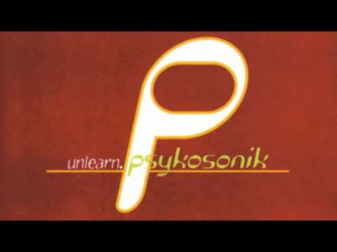 Psykosonik - Unlearn