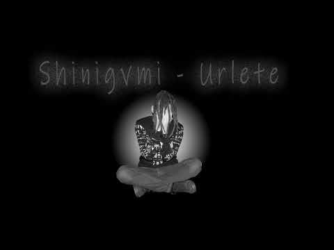 Shinigvmi - Urlete