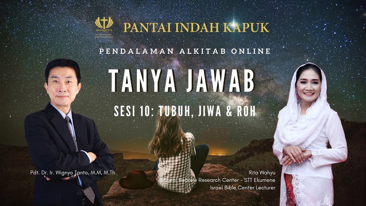 Tanya Jawab (Sesi 10) – Tubuh, Jiwa, dan Roh – Pdt. Dr. Ir. Wignyo Tanto, M.M, M.Th