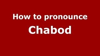 How to pronounce Chabod