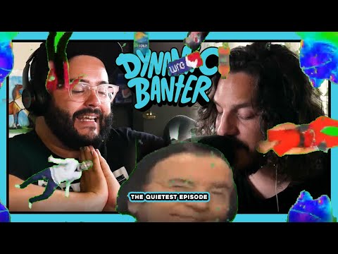 Dynamic Banter 266 - The Quietest Episode