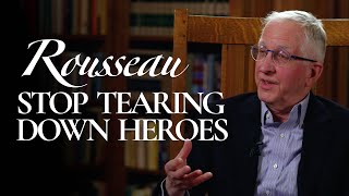 Selfish Heroes Make Great Leaders | Christopher Kelly on Rousseau