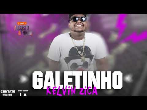 Kelvin Zica - GALETINHO