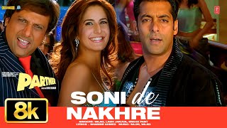 Download lagu Soni De Nakhre 8K Video Song | Govinda | Salman Khan | Katrina Kaif | Sajid-Wajid | Partner mp3
