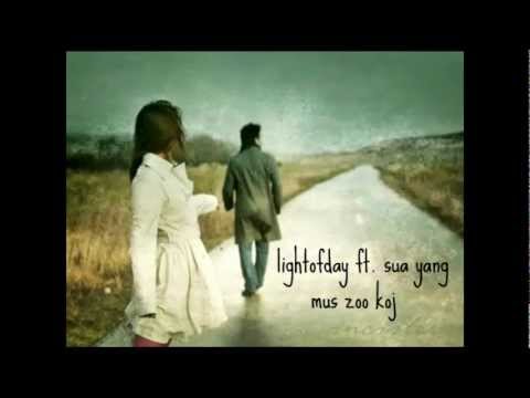 lightofday ft. sua yang - mus zoo koj