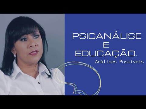 Psicanalise e Educação. Análises Possíveis!