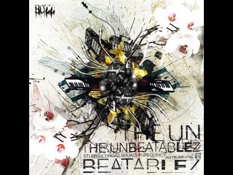 STI , Brisk Fingaz , Shuko , phreQuincy – The Unbeatablez