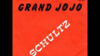 Grand Jojo, Schultz