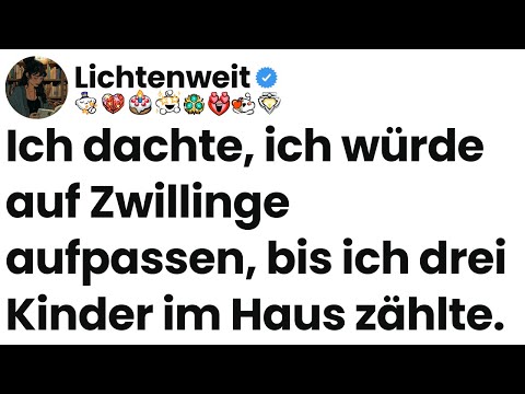 [Ganze Folge] Ich dachte, ich würde auf Zwillinge aufpassen, bis ich drei Kinder im Haus zählte.