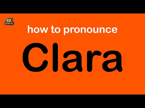 how to pronounce Clara correctly