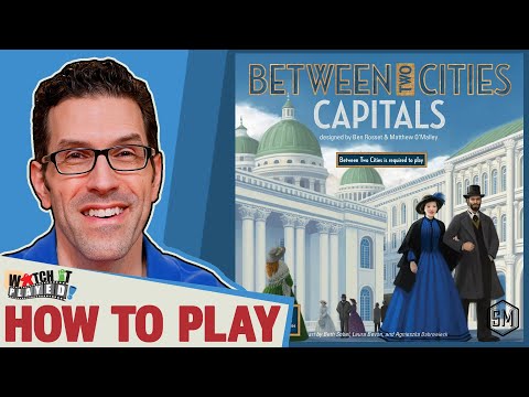 Between Two Cities: Capitals - How To Play, by Watch It Played