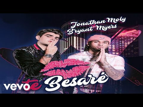 Te Besaré -  Bryant Myers  ✘ Jonathan Moly  (Video Music)