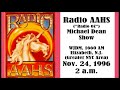 RADIO AAHS MICHAEL DEAN SHOW NOV 24 1996