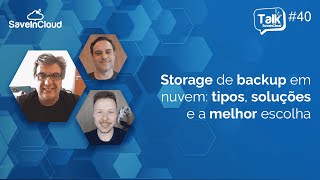 Armazenamento de backup em nuvem: tipos, soluções e a melhor escolha | Talk SaveinCloud