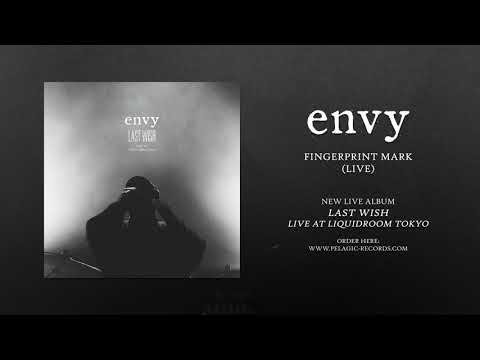 envy - Fingerprint Mark (Live)