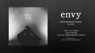 Music video thumbnail preview for envy - Fingerprint Mark (Live) by envy