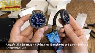 Amazfit GTR Smartwatch Unboxing, Einrichtung und erster Eindruck