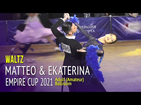 Waltz = Matteo Del Gaone & Ekaterina Utkina = Empire Cup 2021 Adult Ballroom