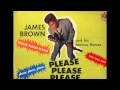 "Please, Please, Please" - James Brown and The Famous Flames (1956)  (HD Quality)