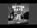 Better Days (feat. Leff Cona Johnny)