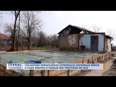 Voluntarii Paraclisului Catedralei Naționale ridică o casă pentru o familie din Trestienii de Sus