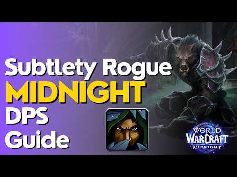 Subtlety Rogue Midnight Season 1 Beginner Raid & M+ Guide