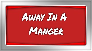 Away In A Manger