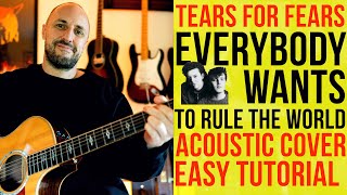 Tears For Fears - Everybody Wants to Rule the World - Easy Guitar Lesson