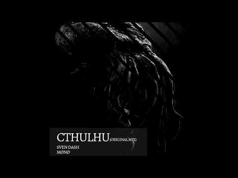 MØNØ & Sven Dash - Cthulhu (Original Mix)