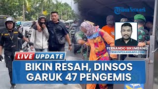 47 Gepeng & Pak Ogah Diangkut Dinsos Pekanbaru, Diberi Peringatan Keras: Meresahkan Warga