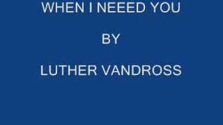 Luther Vandross - When I need You