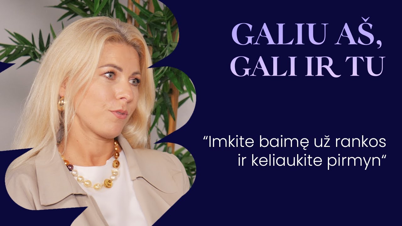 Laura Šukienė: „Niekada nevėlu gyvenimą pradėti iš naujo“ | GALIU AŠ, GALI IR TU