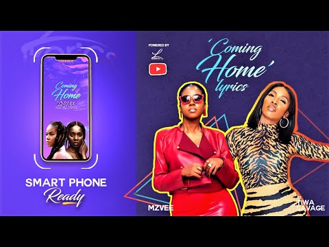 Mzvee COMING HOME feat. Tiwa Savage (Lyrics)