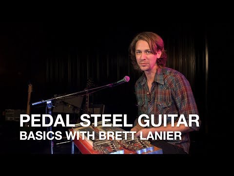 Brett Lanier: The Pedal Steel Guitar