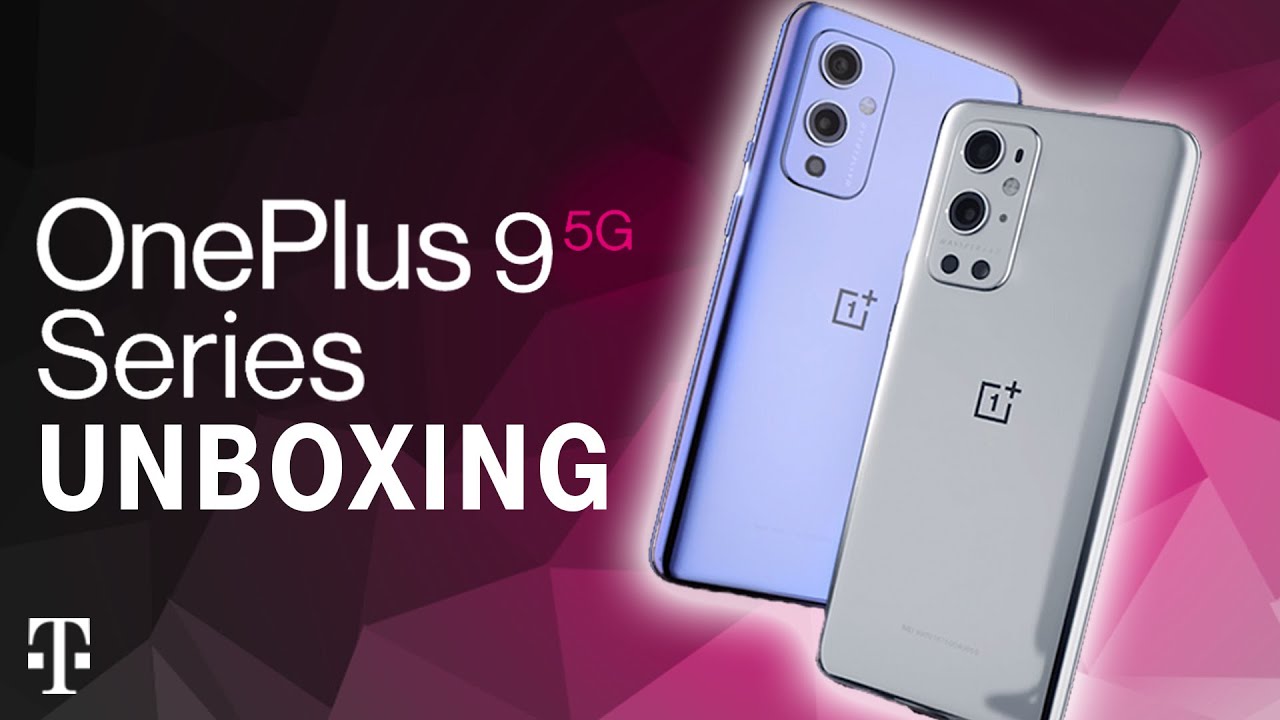 OnePlus 9 & OnePlus 9 Pro Unboxing with their Most Advanced Camera to Date | T-Mobile