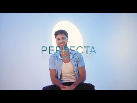 Juanma - Perfecta (Video Oficial)