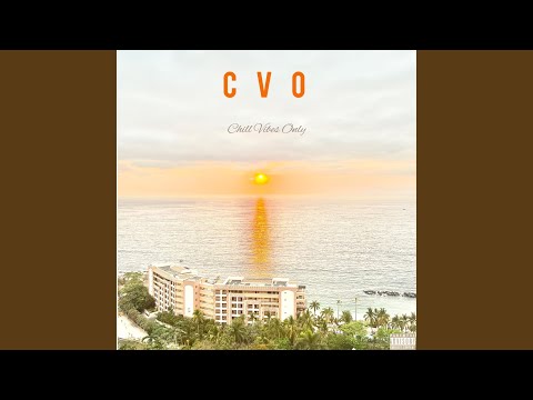 Chill Vibes Only (CVO) (feat. L3X Pen Dragon)