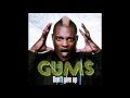 Gums - Don't Give Up [+ DOWLOAD LINK OFFICIAL ...