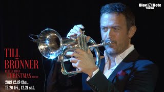 TILL BRÖNNER "Better Than Christmas" Tour @Blue Note Tokyo（2019.12.19 thu.）