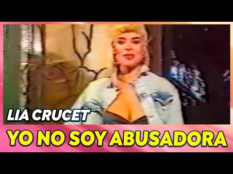 Lia Crucet - Yo No Soy Abusadora