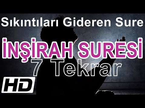 İnşirah Suresi Dinle 7 Defa Elem Neşrah Leke Arapça Okunuşu Türkçe Anlamı Sıkıntıları Gideren Sure