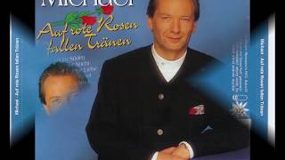 Michael - Auf rote Rosen fallen Tränen