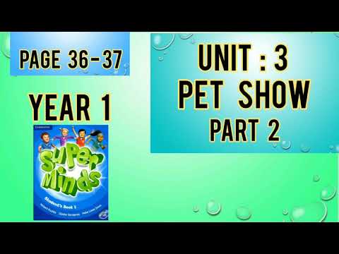 English Year 1 : Super Minds | Unit 3 Pet Show | Part 2 | Page 36 ‐ 37