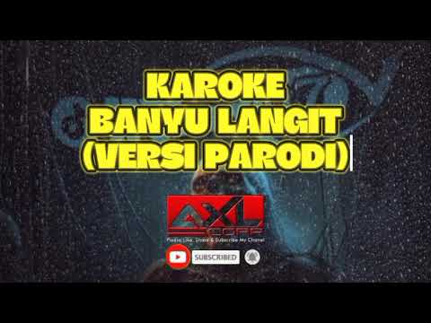 KARAOKE BANYU LANGIT (Parodi Titip Salam Kanggo Mantan)