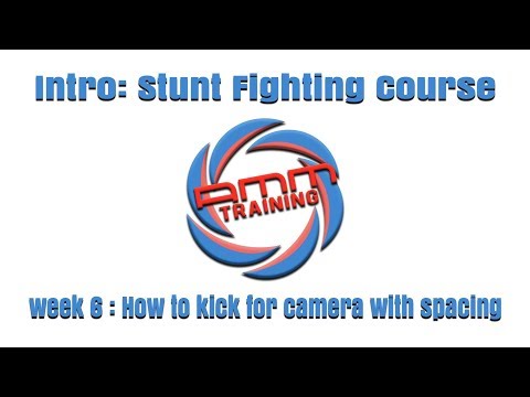 INTRO WEEK 6 | STUNT FIGHTING COURSE | HOW TO KICK FOR CAMERA WITH SPACING